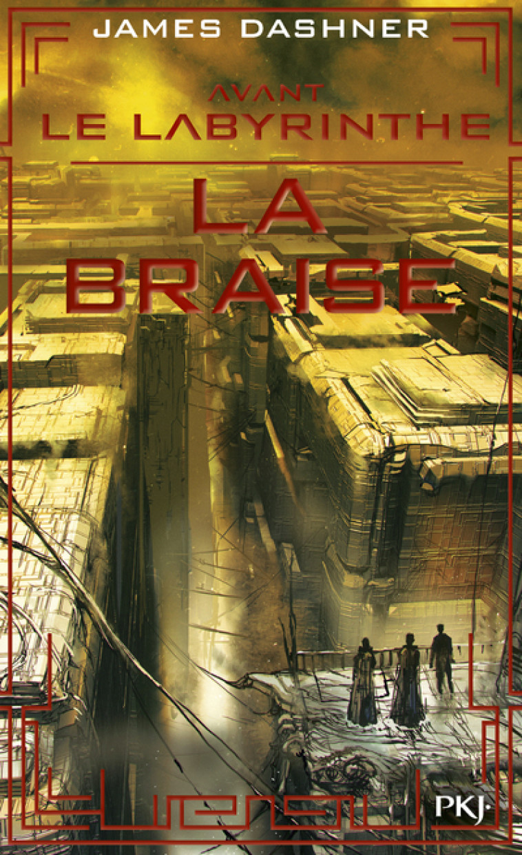 Avant Le labyrinthe - tome 5 La braise - James Dashner, Guillaume Fournier - POCKET JEUNESSE