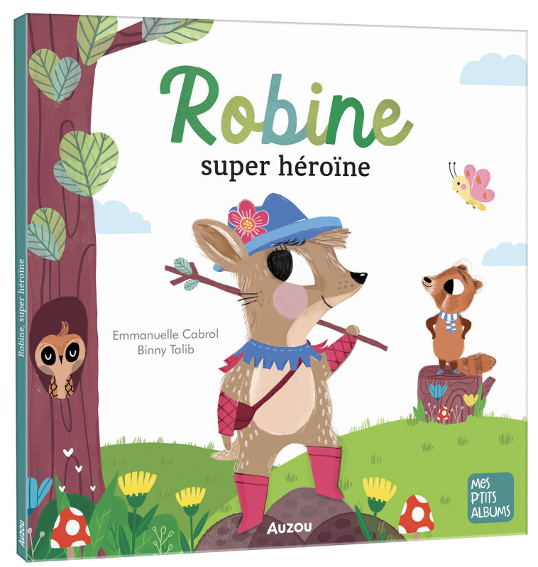 ROBINE, SUPER HÉROÏNE - Emmanuelle Cabrol, Binny TALIB - AUZOU