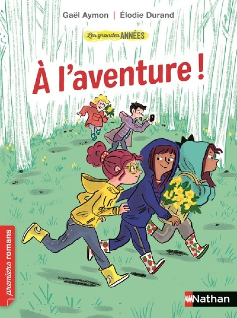 Les Grandes années : A l'aventure ! - Gaël Aymon, Élodie Durand - NATHAN