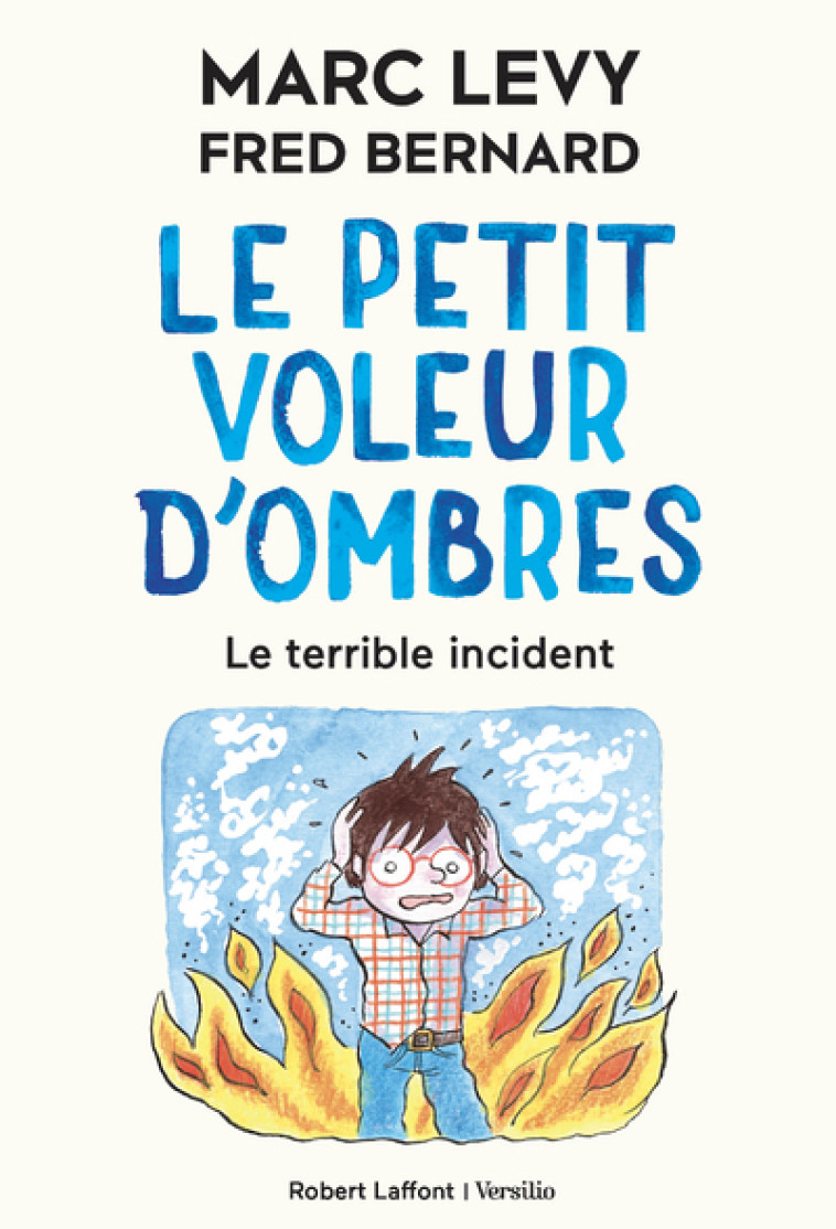 Le Petit Voleur d'ombres - Tome 3 Le Terrible accident - Marc Lévy, Fred Bernard - R LAFF VERSILIO