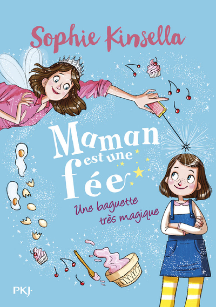 Maman est une fée - tome 1 Une baguette très magique - Sophie Kinsella, Catherine Nabokov, Marta Kissi, Sophie Kinsella, Catherine Nabokov, Marta Kissi - POCKET JEUNESSE