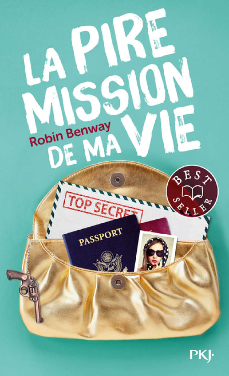 La pire mission de ma vie - Robin Benway, Anne Delcourt - POCKET JEUNESSE