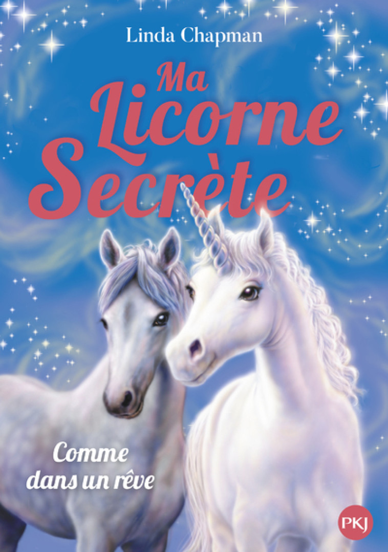 Ma licorne secrète - tome 2 Comme dans un rêve - Linda Chapman, Biz Hull, Cécile Moran - POCKET JEUNESSE