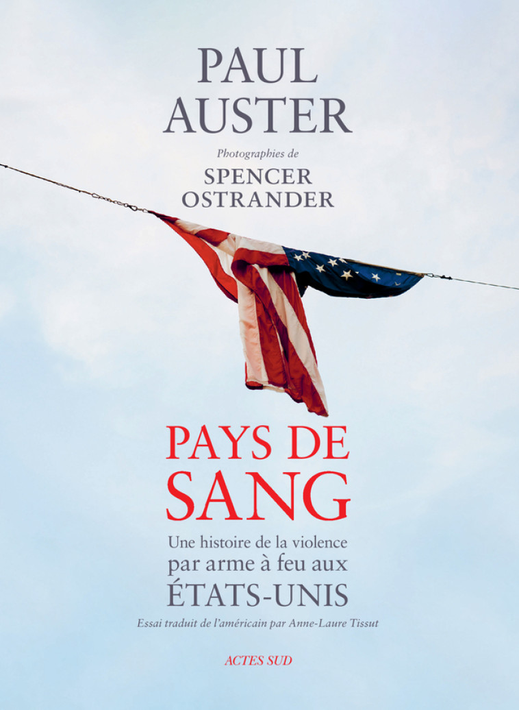 Pays de sang - Paul Auster, Spencer Ostrander, Anne-Laure Tissut, Paul Auster, Spencer Ostrander, Anne-Laure Tissut - ACTES SUD