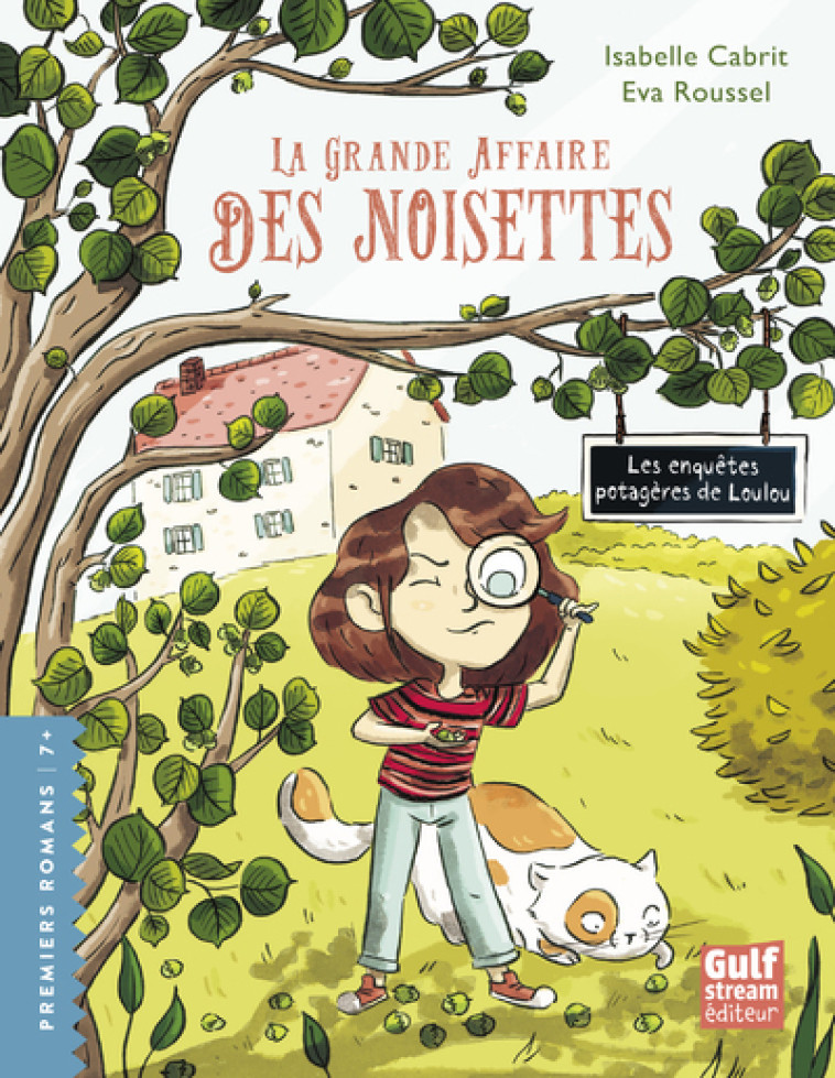 Les Enquêtes potagères de Loulou - tome 1 La Grande affaire des noisettes - Isabelle Cabrit, Eva Roussel, Isabelle Cabrit, Eva Roussel - GULF STREAM