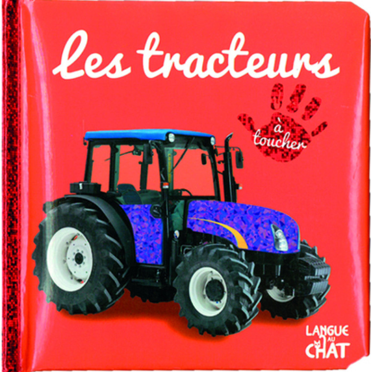 Bébé touche-à-tout Les tracteurs - tome 11D - Collectif Collectif,  Collectif,  Collectif - LANGUE AU CHAT