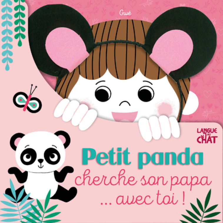 Petit panda cherche son papa... avec toi ! - Gwé Gwé,  GWE - LANGUE AU CHAT