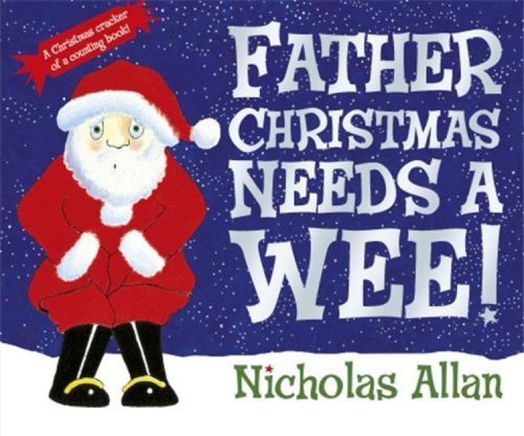 Father Christmas Needs a Wee (Hardback) /anglais -  ALLAN, NICHOLAS - RANDOM HOUSE UK