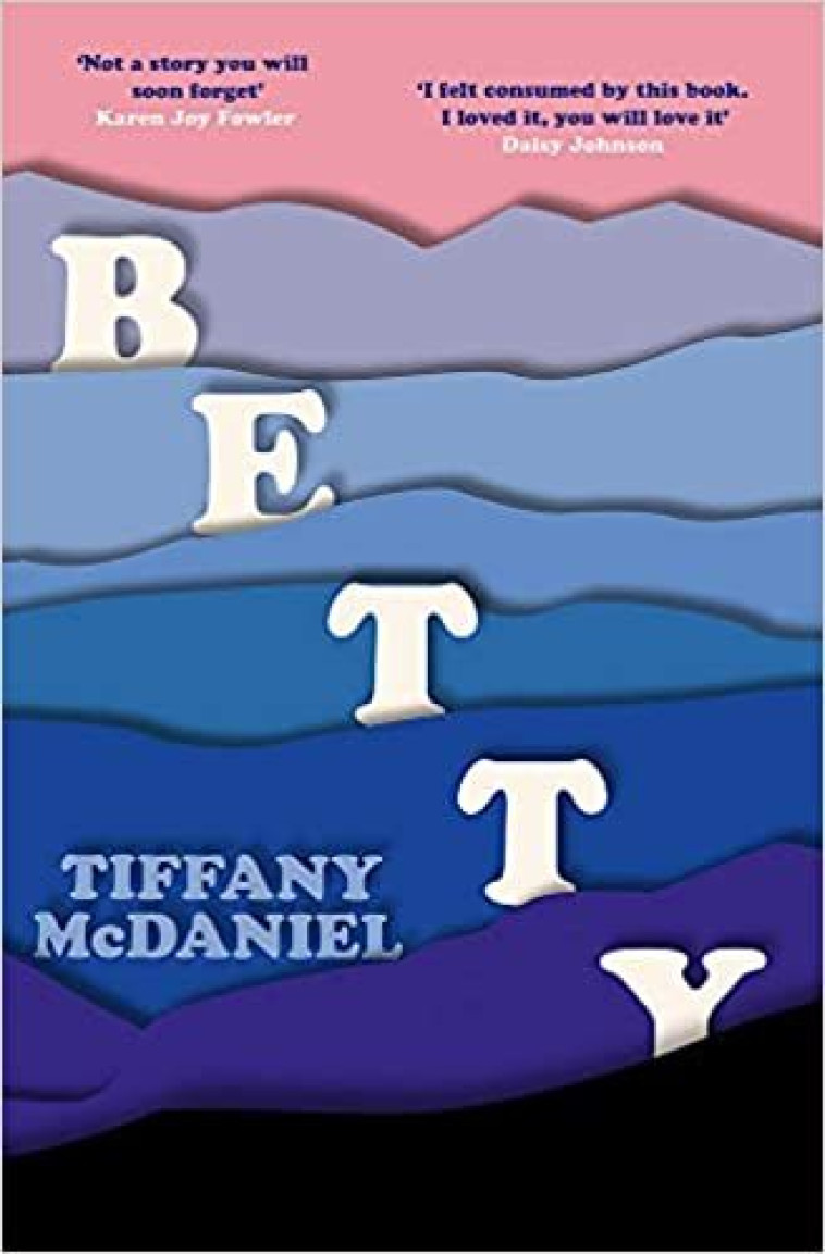 Betty -  McDaniel, Tiffany - WEIDENFELD