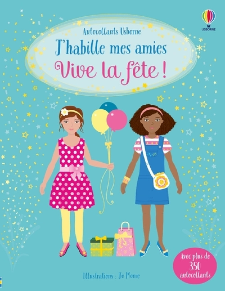 J'habille mes amies - Vive la fête ! - Dès 5 ans - Fiona Watt - USBORNE