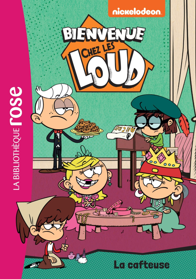 Bienvenue chez les Loud 10 - La cafteuse -   - HACHETTE JEUN.