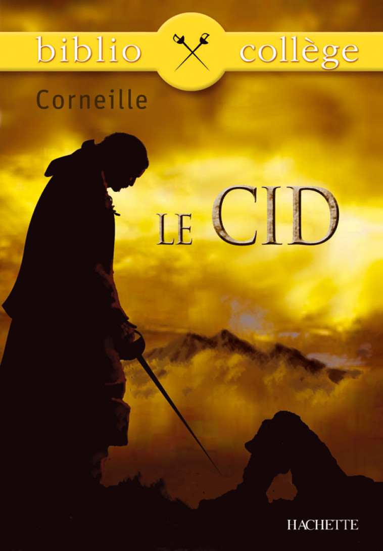 BIBLIOCOLLEGE - LE CID, CORNEILLE - CORNEILLE PIERRE - HACHETTE EDUC