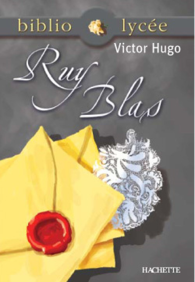 Bibliolycée - Ruy Blas, Victor Hugo - Victor Hugo - HACHETTE EDUC