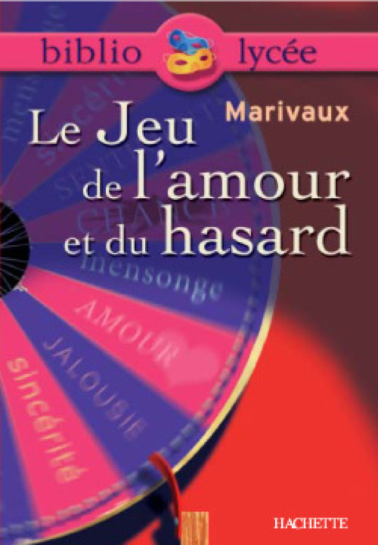 Bibliolycée - Le Jeu de l'amour et du hasard, Marivaux -  Marivaux - HACHETTE EDUC