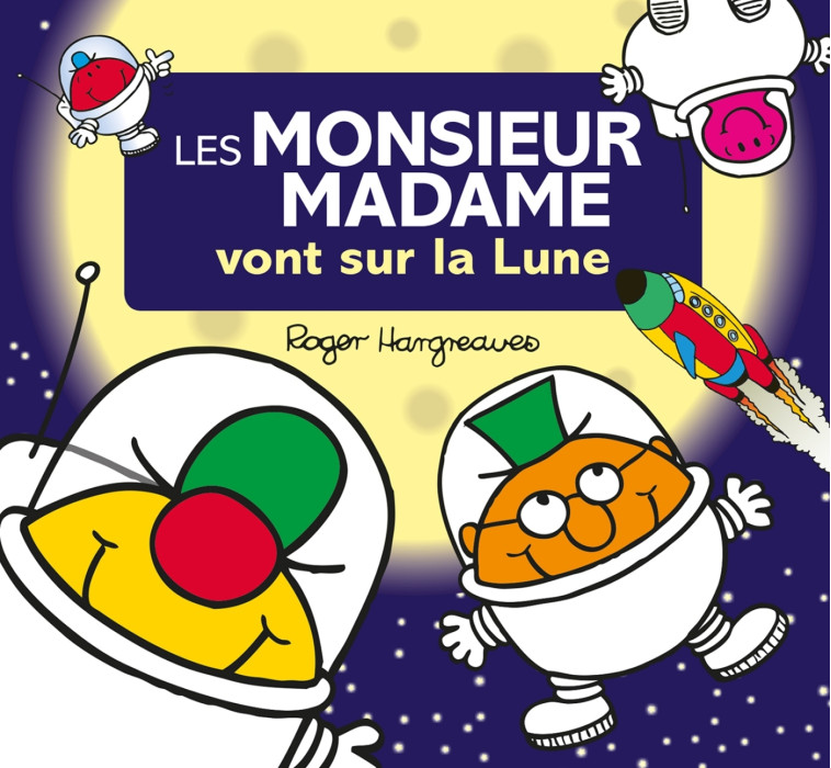 Monsieur Madame - Les Monsieur Madame vont sur la lune - Adam Hargreaves - HACHETTE JEUN.