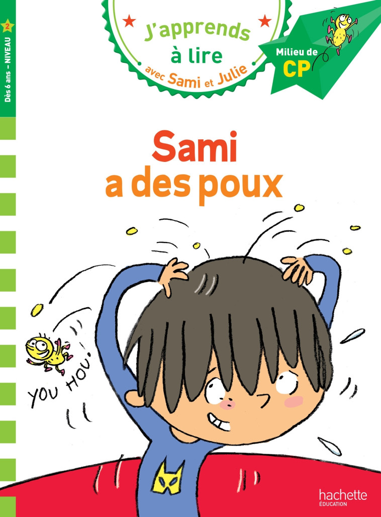 Sami et Julie CP Niveau 2 Sami a des poux - Léo Lamarche - HACHETTE EDUC