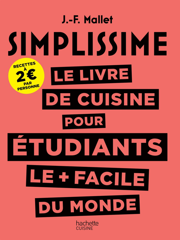 SIMPLISSIME Le livre de cuisine pour les étudiants le + facile du monde - Jean-François Mallet - HACHETTE PRAT