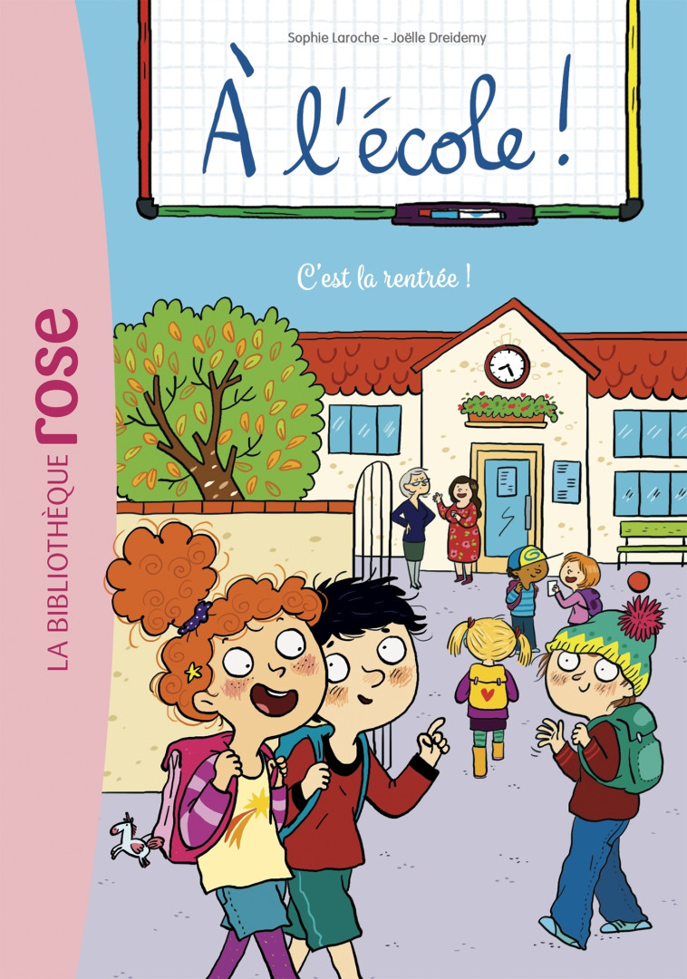 A l'école ! 01 - C'est la rentrée ! - Joëlle Dreidemy - HACHETTE JEUN.