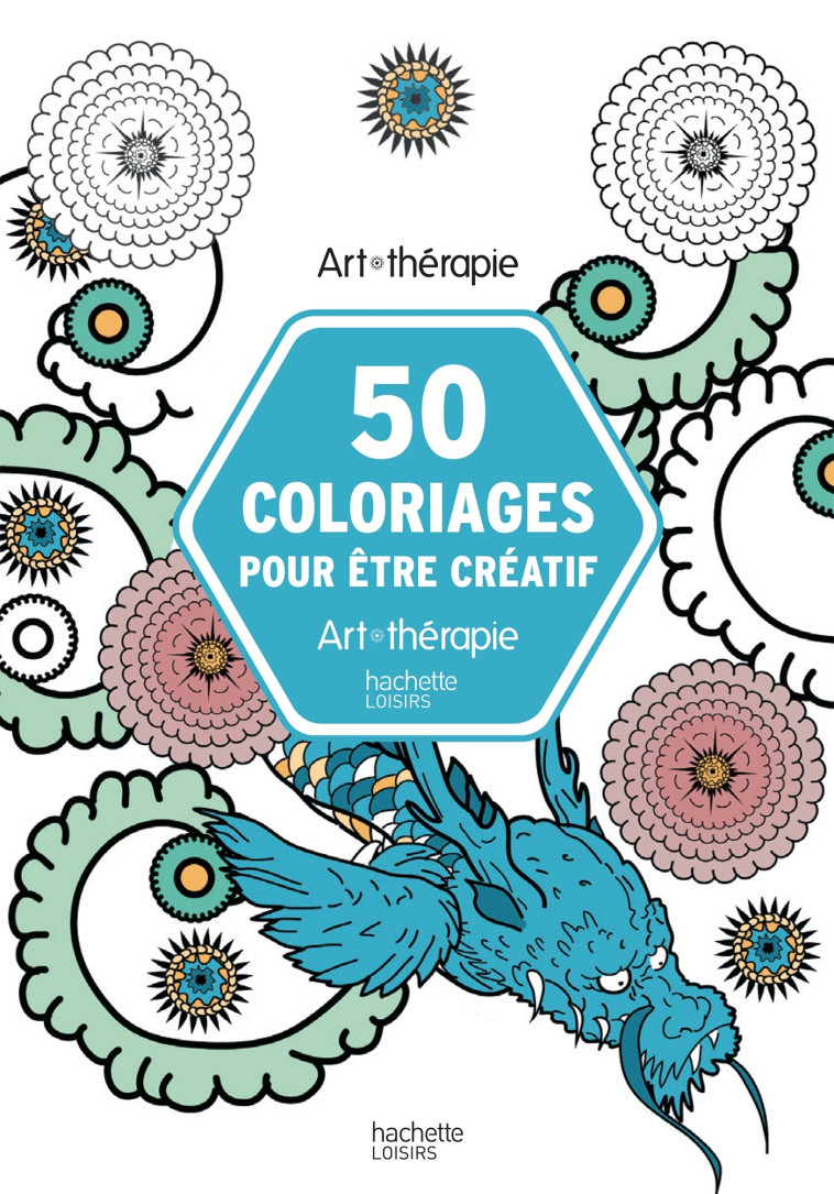 50 coloriages pour être créatif -   - HACHETTE HEROES