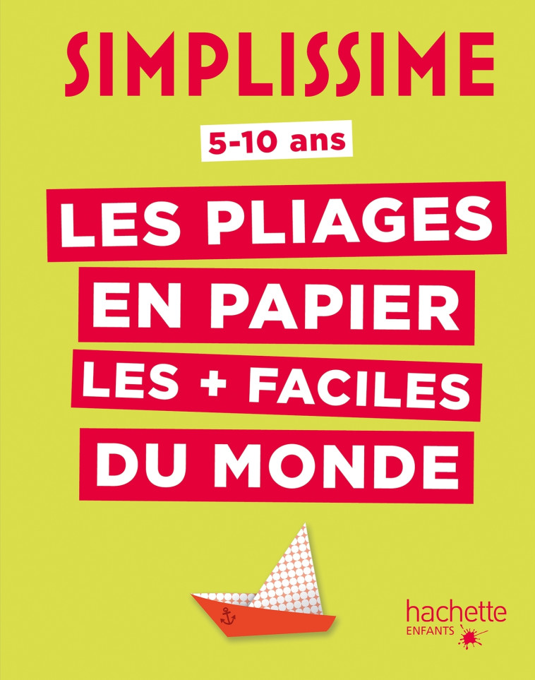 Simplissime - Les pliages en papier les + faciles du monde - Jean-Gabriel Jauze - HACHETTE ENFANT