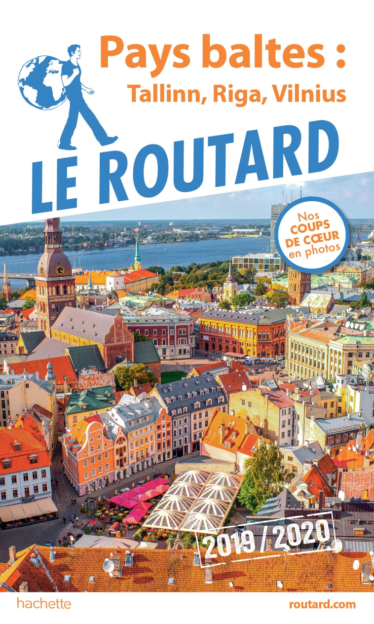 Guide du Routard Pays baltes : Tallinn, Riga, Vilnius 2019/20 -   - HACHETTE TOURI