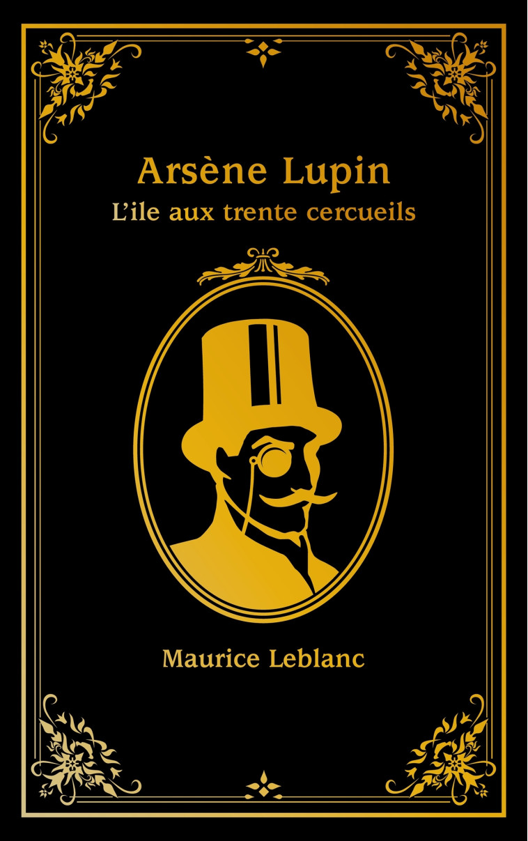 Arsène Lupin - L'île aux trente cercueils - Maurice Leblanc - HACHETTE ROMANS