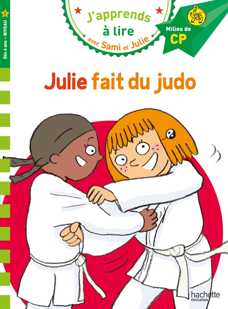 Sami et Julie CP Niveau 2 Julie fait du Judo - Thérèse Bonté - HACHETTE EDUC