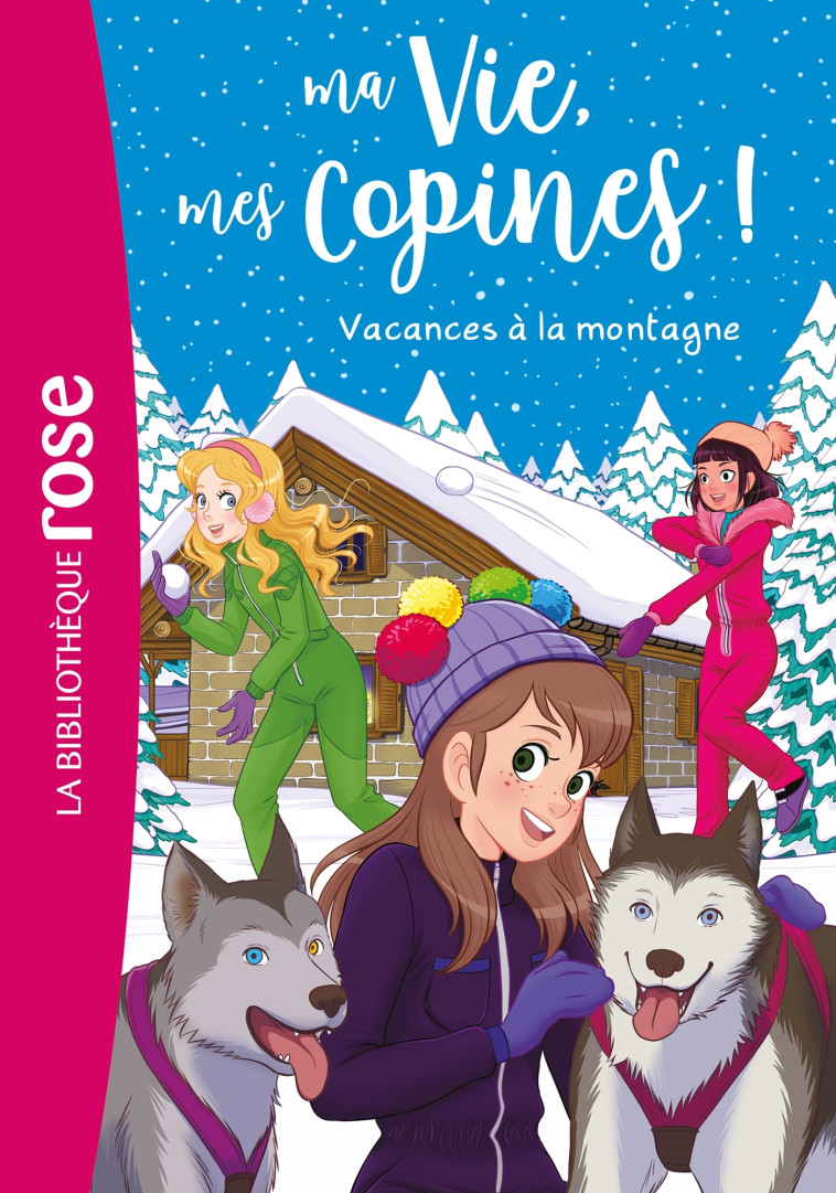 Ma vie, mes copines 25 - Vacances à la montagne - Catherine Kalengula - HACHETTE JEUN.