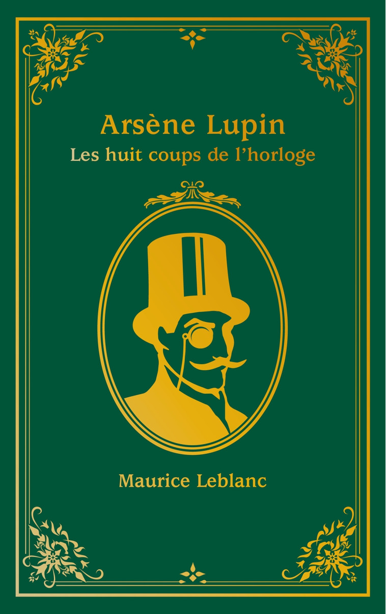 Arsène Lupin - Les Huit coups de l'horloge - XXX - HACHETTE ROMANS