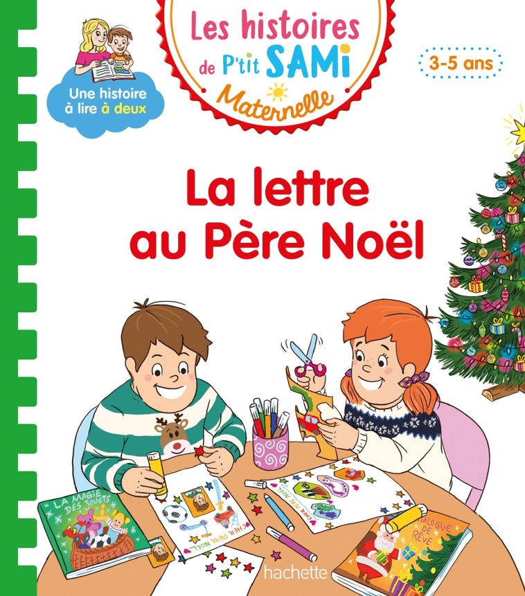 Les histoires de P'tit Sami Maternelle (3-5 ans) : La lettre au Père Noël - Alain Boyer - HACHETTE EDUC