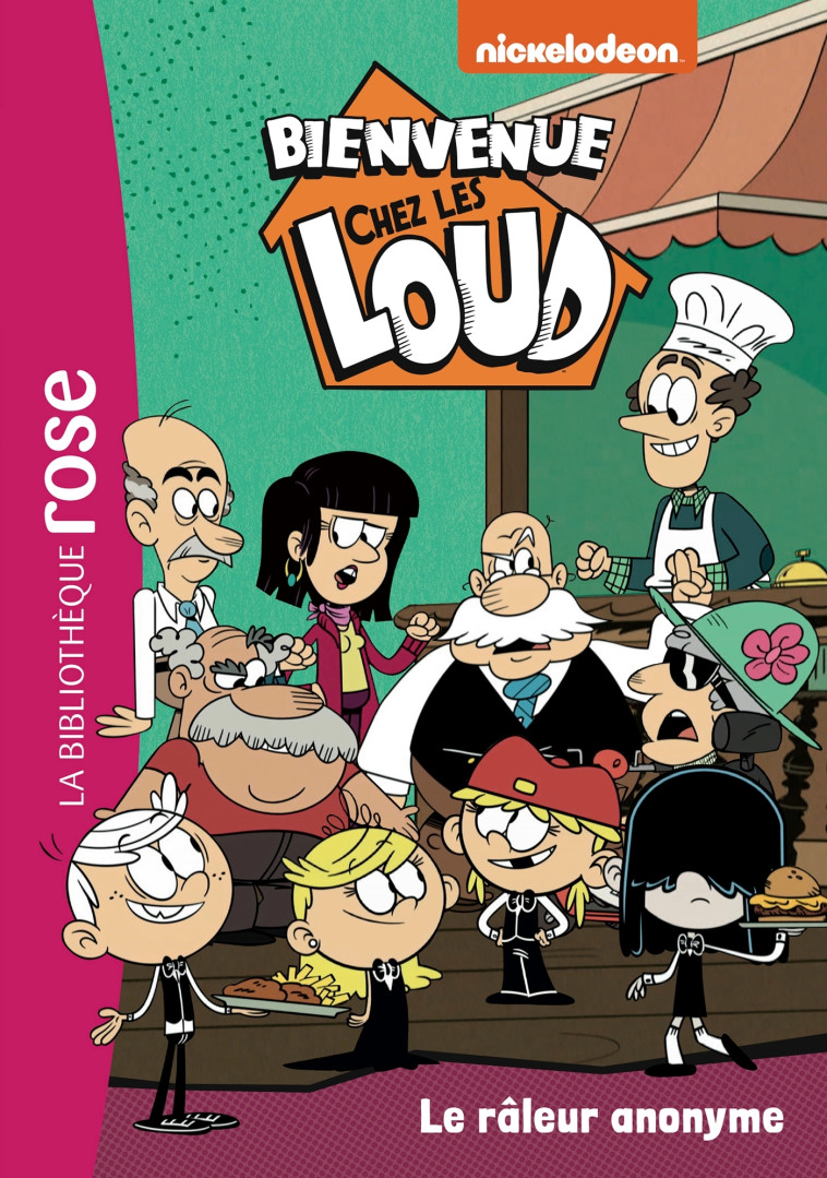 Bienvenue chez les Loud 41 - Le râleur anonyme -   - HACHETTE JEUN.