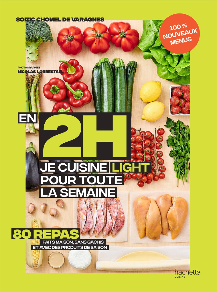 En 2h je cuisine light pour toute la semaine tome 2 - Soizic Chomel de Varagnes - HACHETTE PRAT