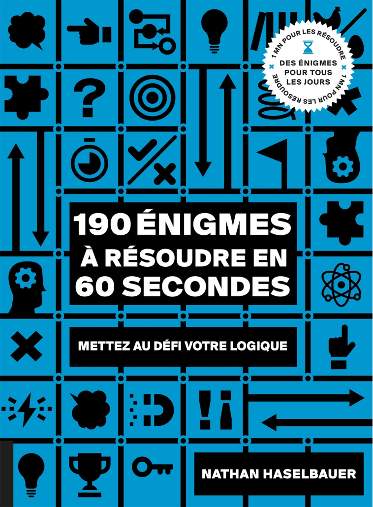 190 énigmes à résoudre en 60 secondes - Nathan Haselbauer - HACHETTE PRAT