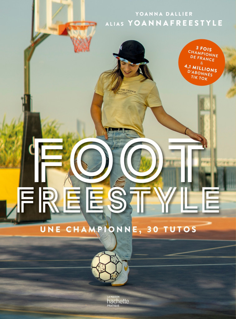 Foot Freestyle - Yoanna Dallier - HACHETTE PRAT