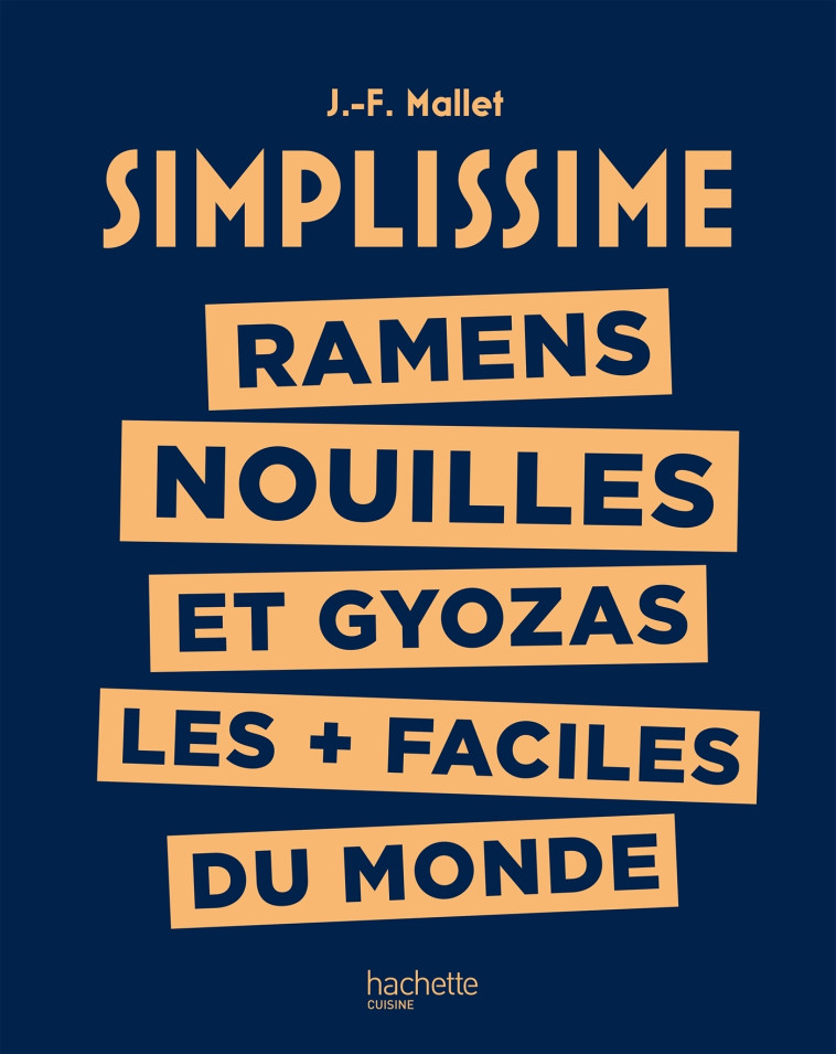 Simplissime -  Ramens, Nouilles et Gyozas les + faciles du monde - Jean-François Mallet - HACHETTE PRAT