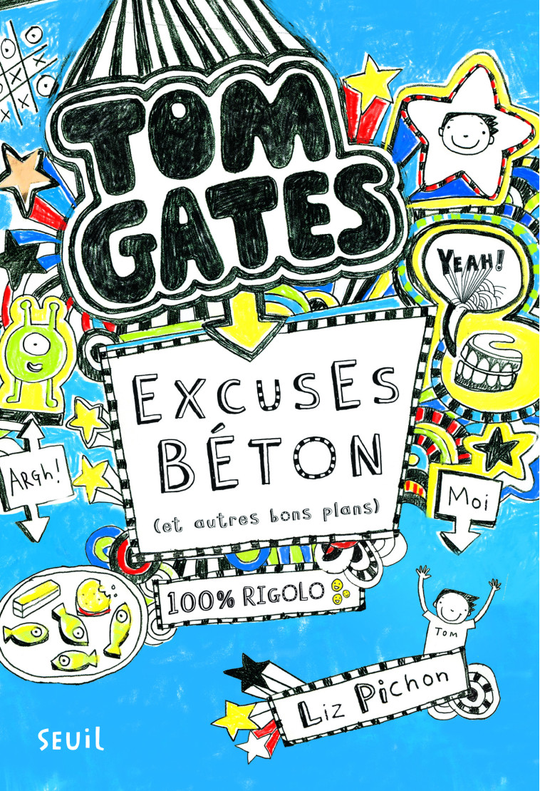 Tom Gates - Tome 2 - Excuses béton (et autres bons plans) - Liz Pichon - SEUIL JEUNESSE