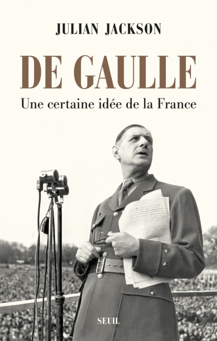 De Gaulle - Julian Jackson - SEUIL