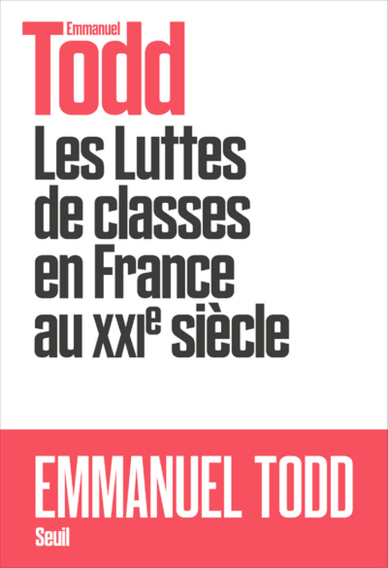 Les Luttes de classes en France au XXIe siècle - Emmanuel Todd - SEUIL