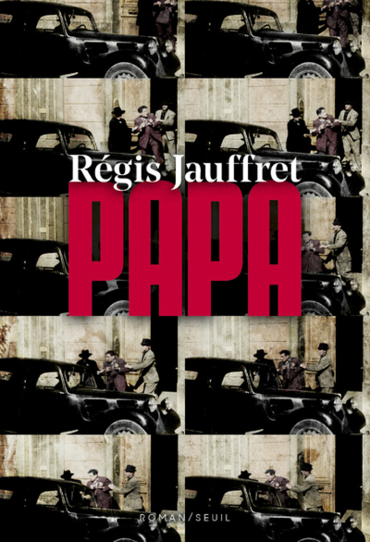 Papa - Régis Jauffret - SEUIL