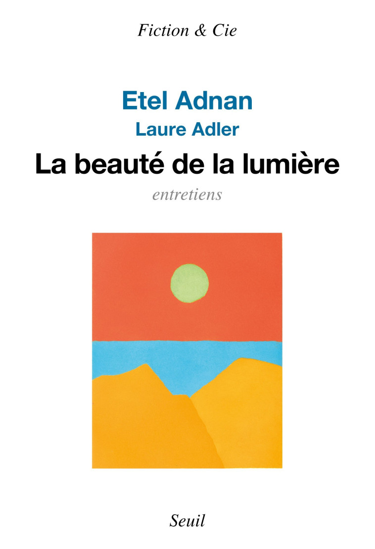 La Beauté de la lumière - Laure Adler - SEUIL