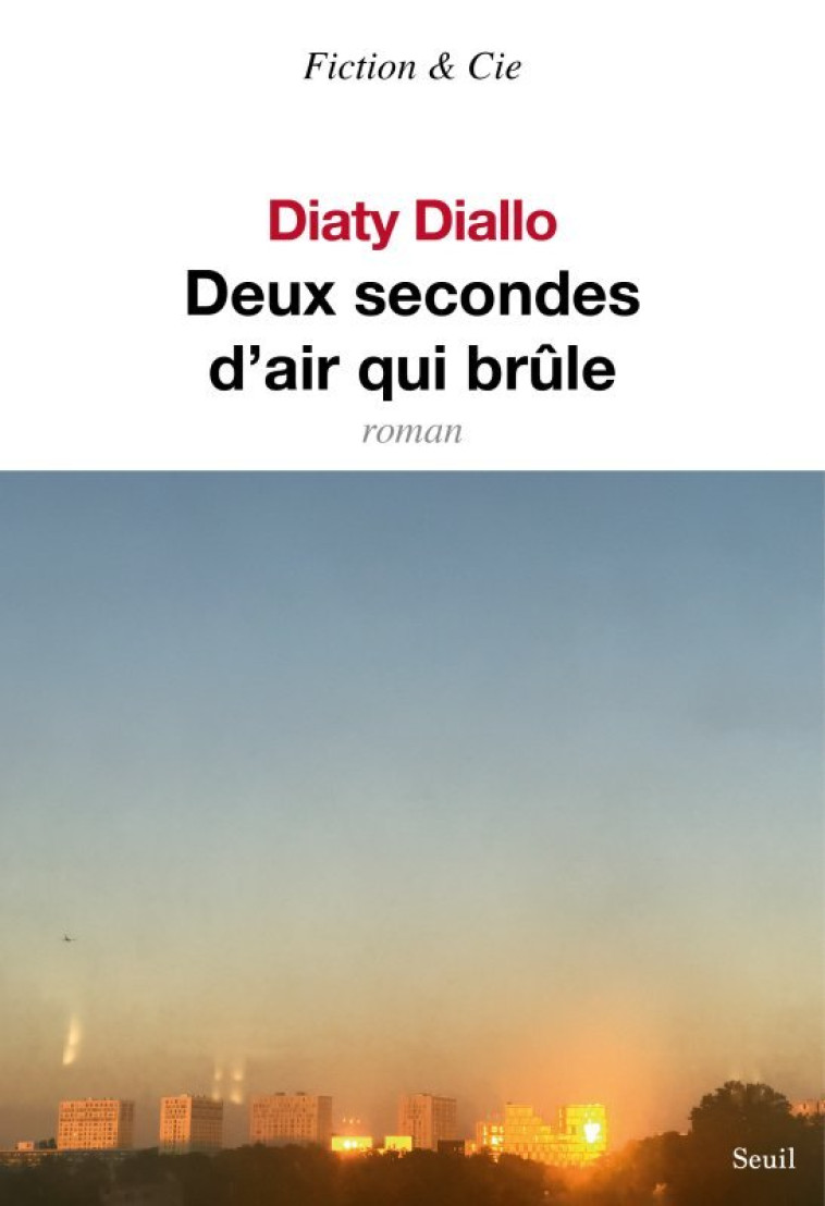 Deux secondes d'air qui brûle - Diaty Diallo - SEUIL