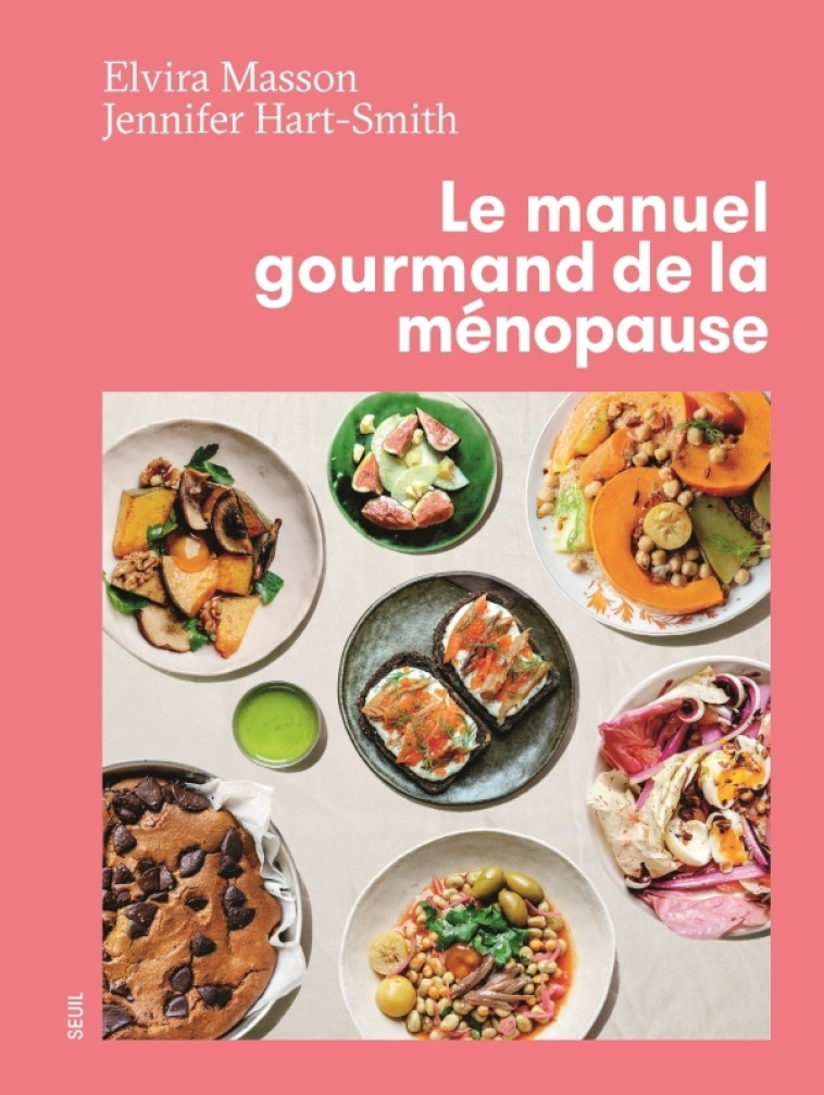 Manuel gourmand de la ménopause - Jennifer Hart-Smith - SEUIL