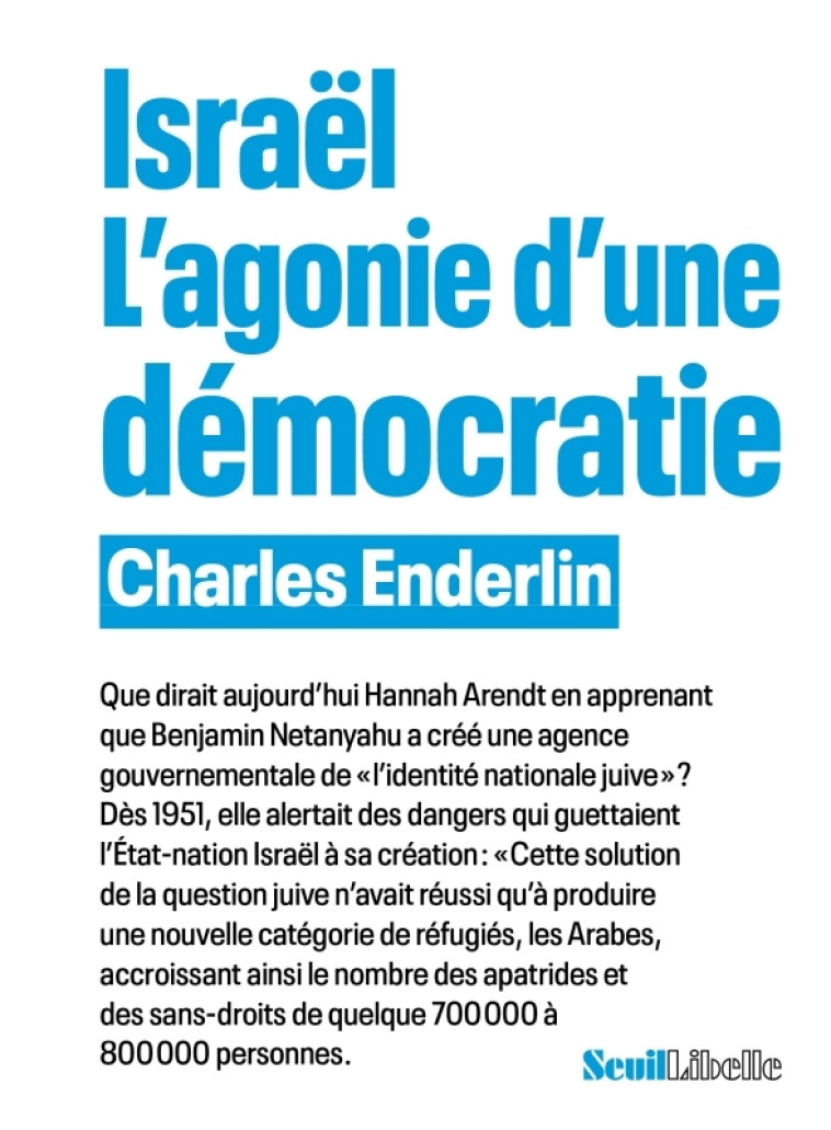 Israël. L'agonie d'une démocratie - Charles Enderlin - SEUIL