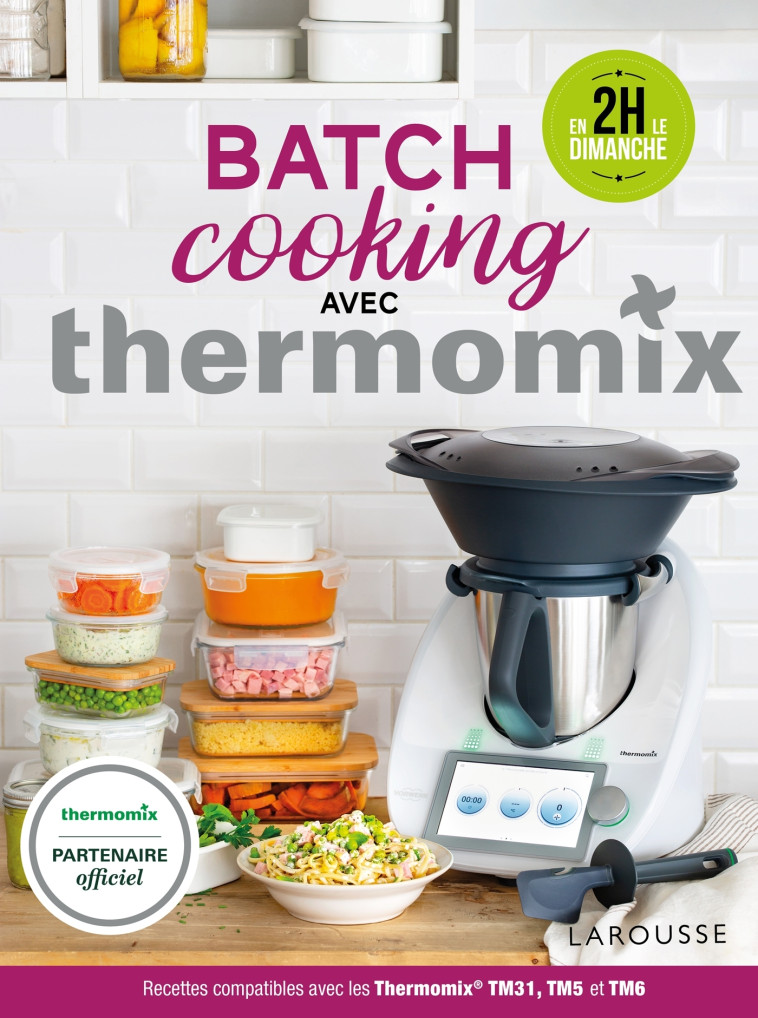 Batch Cooking avec Thermomix - Bérengère Abraham - LAROUSSE