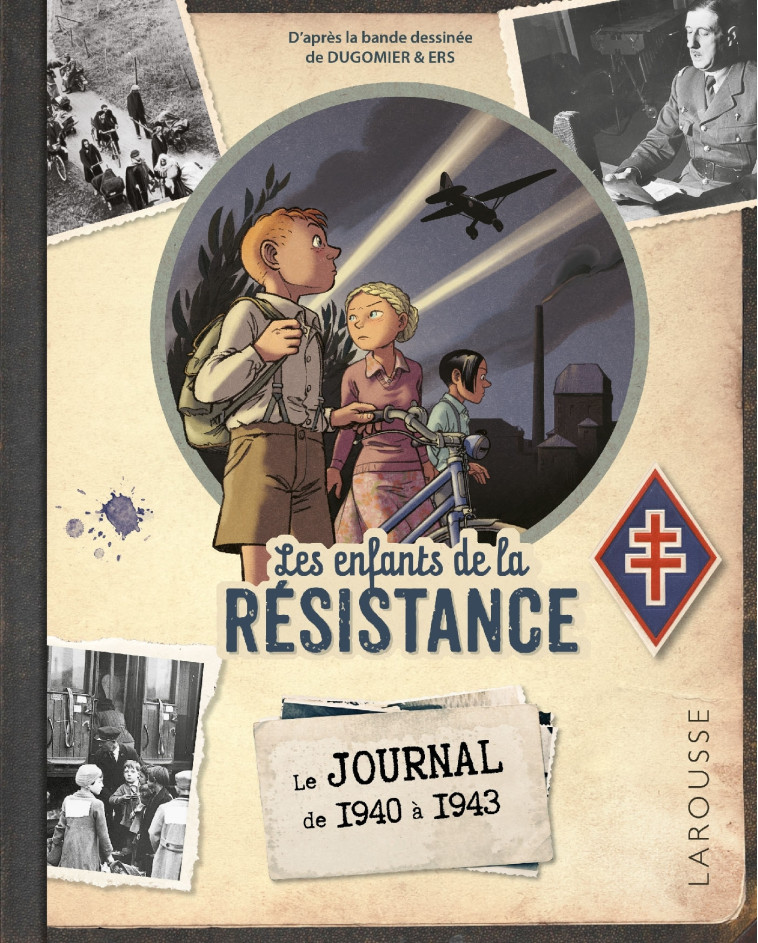 Le Journal des Enfants de la Résistance (1945/2020 : 75 ans ) - Laurent Avezou - LAROUSSE