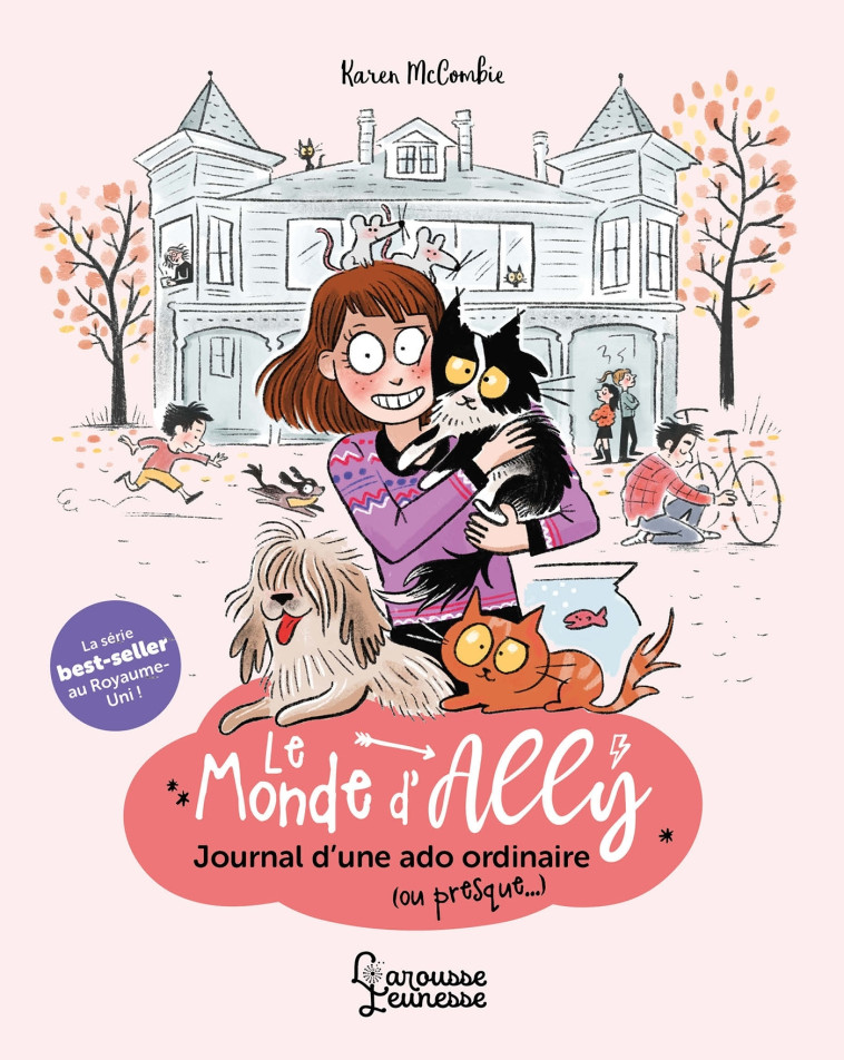 Le monde d'Ally - Journal d'une ado ordinaire (ou presque...) - Karen McCombie - LAROUSSE