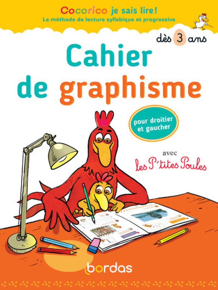 Cocorico je sais lire ! - Cahier de graphisme avec les P'tites Poules pour droitier et gaucher - Marie-Christine Olivier - BORDAS