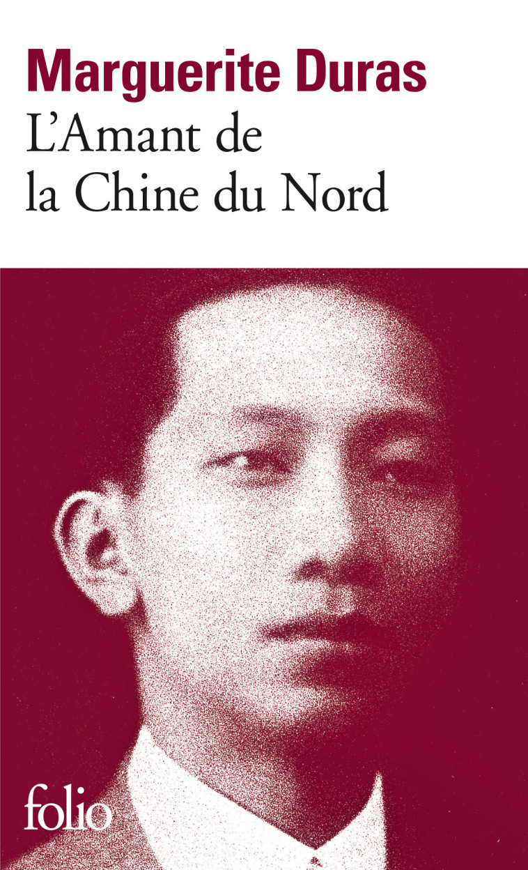 L'Amant de la Chine du Nord - Marguerite Duras - FOLIO