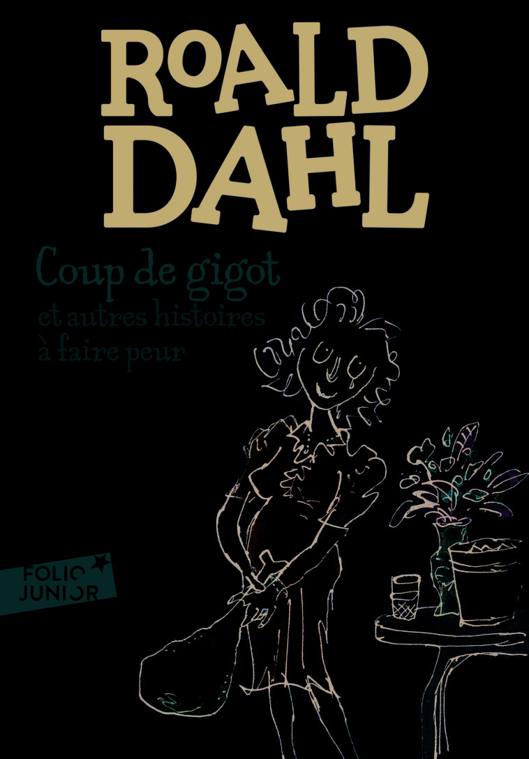 Coup de gigot et autres histoires à faire peur - Roald Dahl - GALLIMARD JEUNE