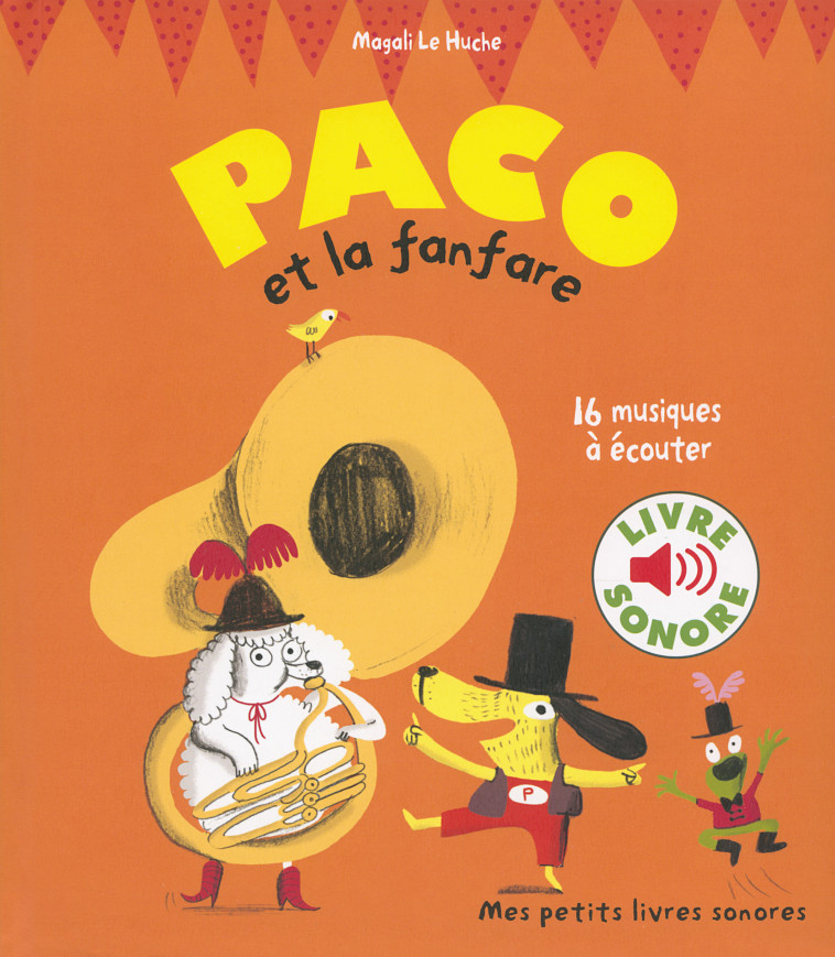 Paco et la fanfare - Magali Le Huche - GALLIMARD JEUNE